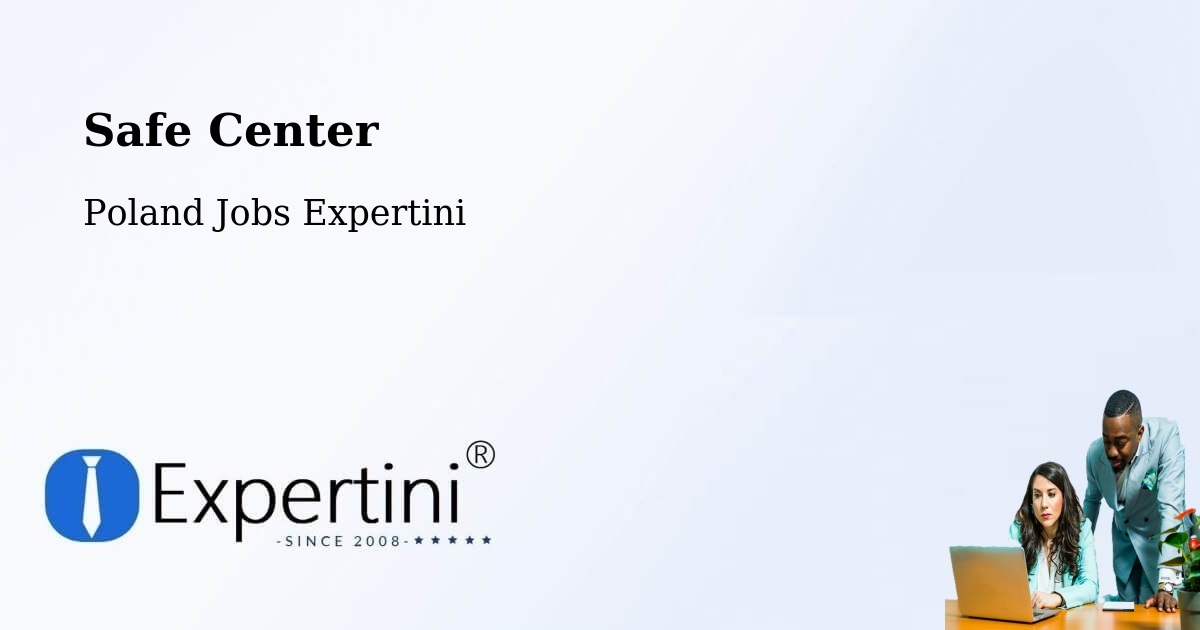 Safety Center – Lądek - Poland Jobs Expertini